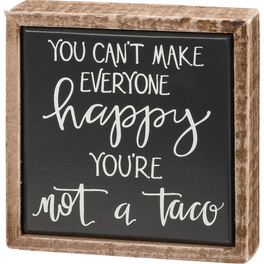 You Aren't a Taco Box Sign