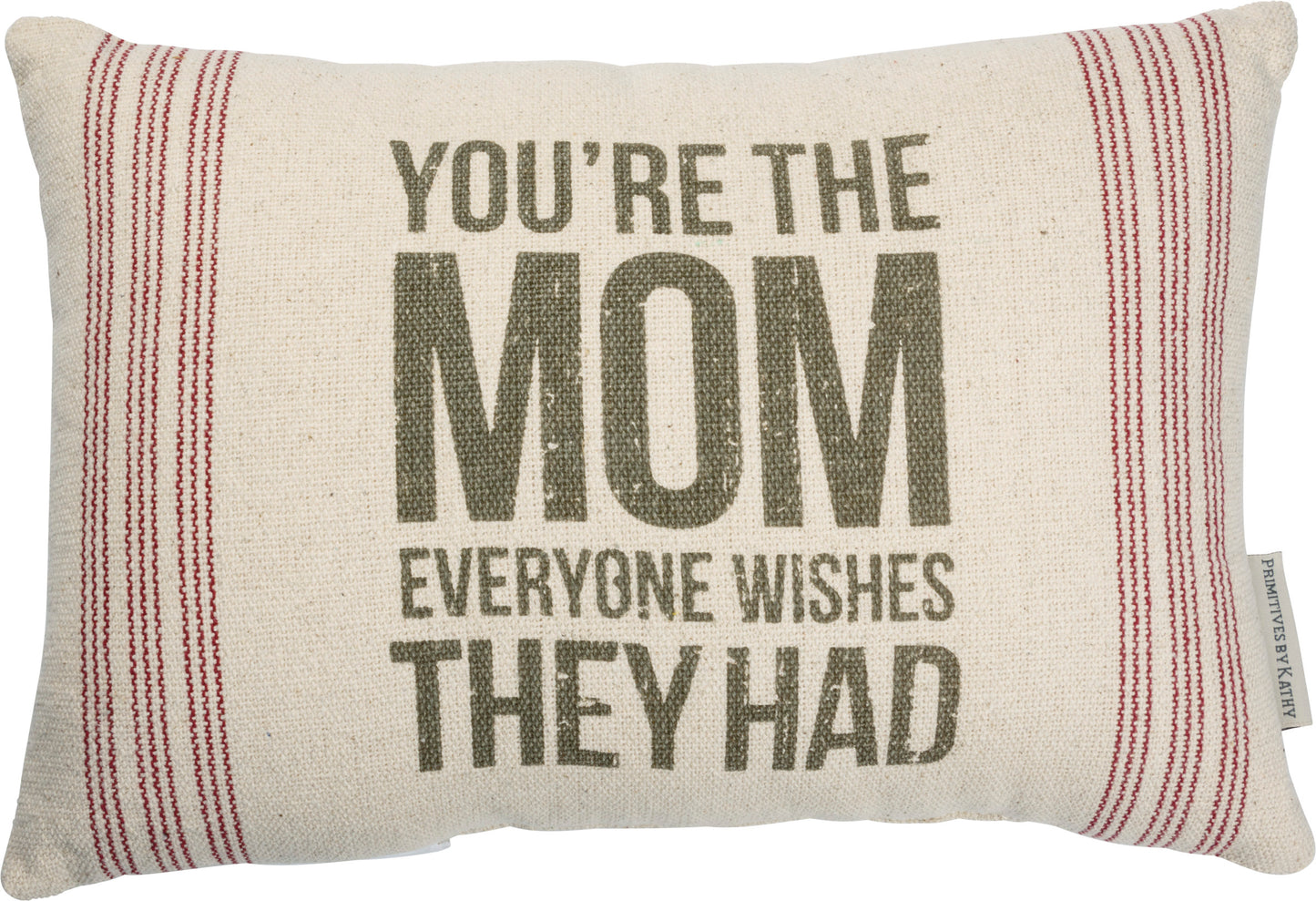 You're the Mom Pillow