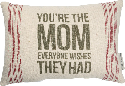 You're the Mom Pillow